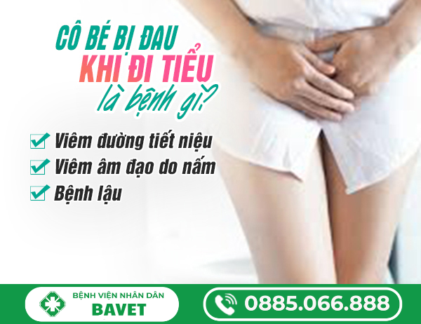 CÔ BÉ BỊ ĐAU KHI ĐI TIỂU