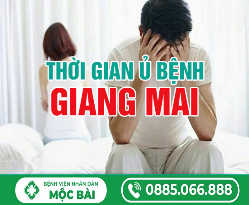 THỜI GIAN Ủ BỆNH GIANG MAI