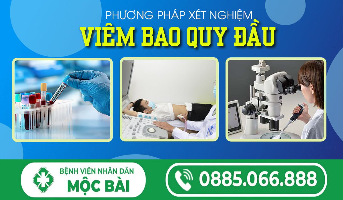 XÉT NGHIỆM VIÊM BAO QUY ĐẦU 