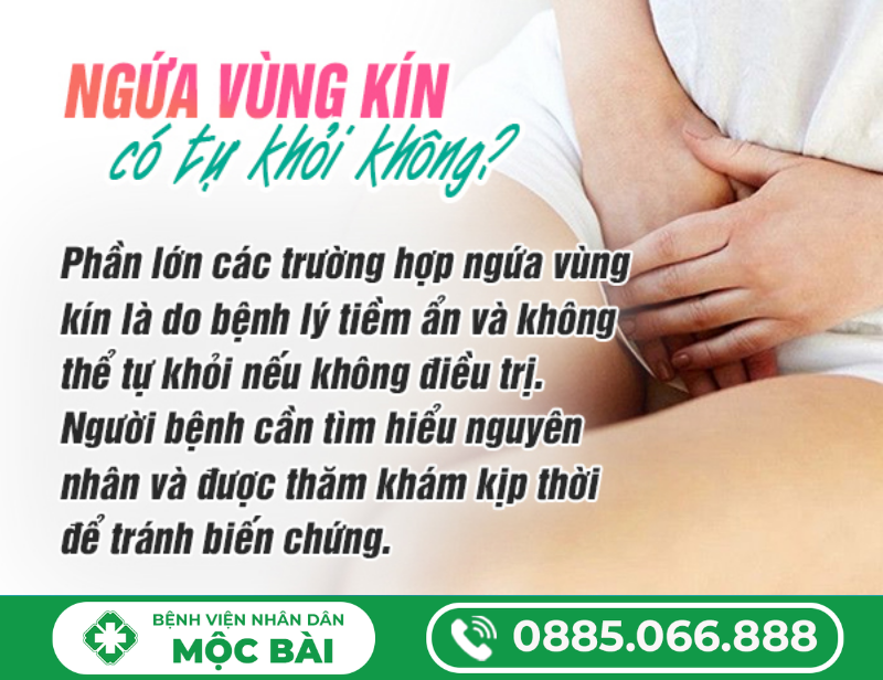 NGỨA VÙNG KÍN TỰ KHỎI KHÔNG?