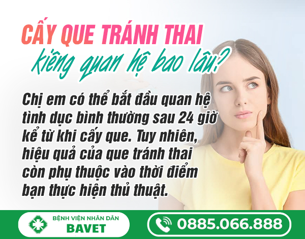 CẤY QUE TRÁNH THAI KIÊNG QUAN HỆ BAO LÂU?